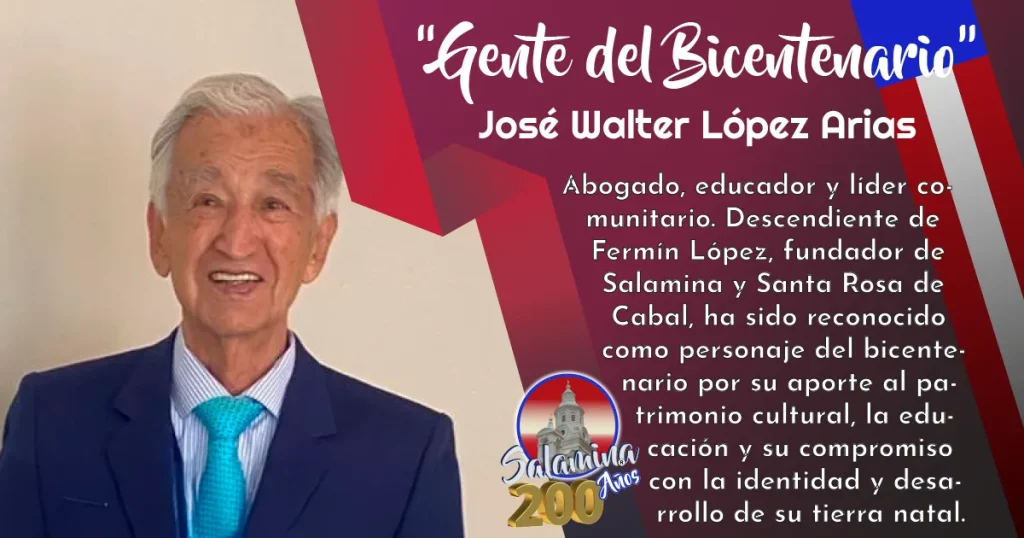 José Walter López Arias, memoria viva del legado salamineño bicentenario